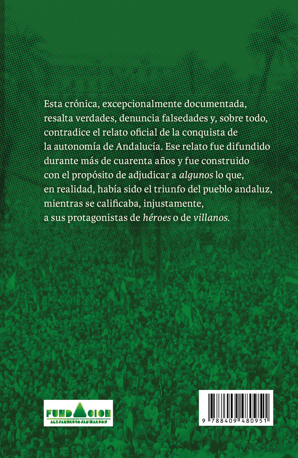 4. 28-F. Toda la verdad sobre la conquista de la Autonomía por el pueblo andaluz.