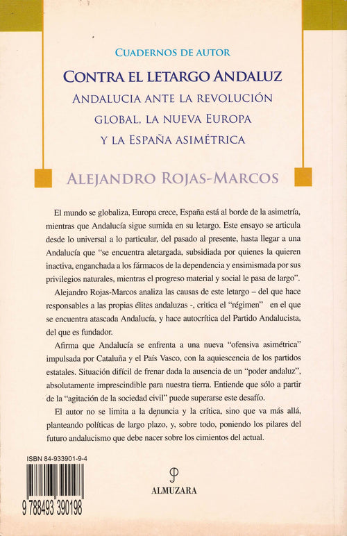 Contra el letargo andaluz. Andalucía ante la revolución global, la nueva Europa y la España asimétrica.